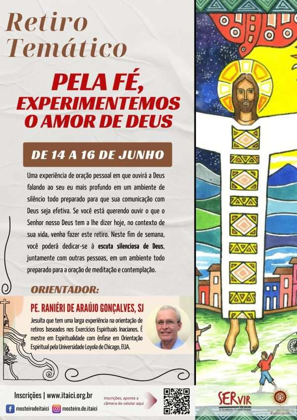 Retiro Temático: Pela fé, experimentemos o Amor de Deus - De 14 a 16/06/2024 - Pe. Raniéri de Araújo Gonçalves, SJ