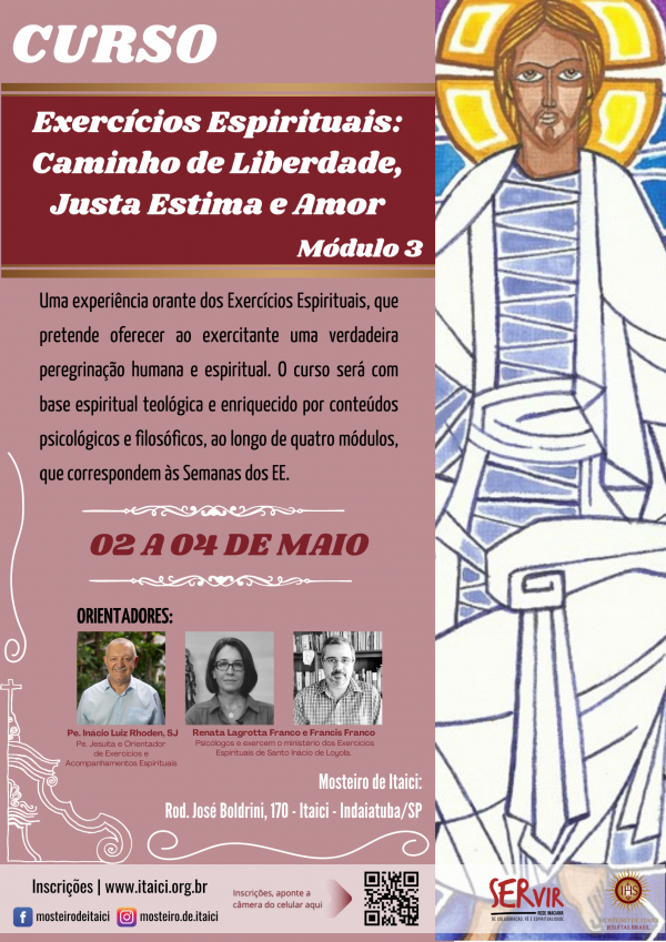 Curso: Exercícios Espirituais: caminho de liberdade, justa estima e amor - Módulo 3 - De 02 a 04/05/2025 - Pe. Inácio Luiz Rhoden, SJ, Renata Lagrotta Franco e Francis Franco
