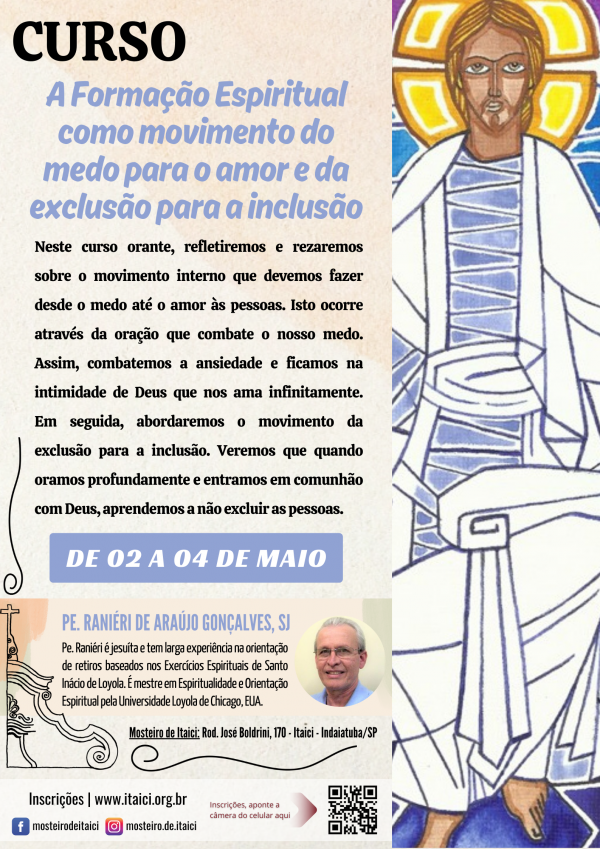 Curso: A formação espiritual como movimento do medo para o amor e da exclusão para a inclusão - De 02 a 04/05/2025 - Pe. Raniéri de Araújo Gonçalves, SJ