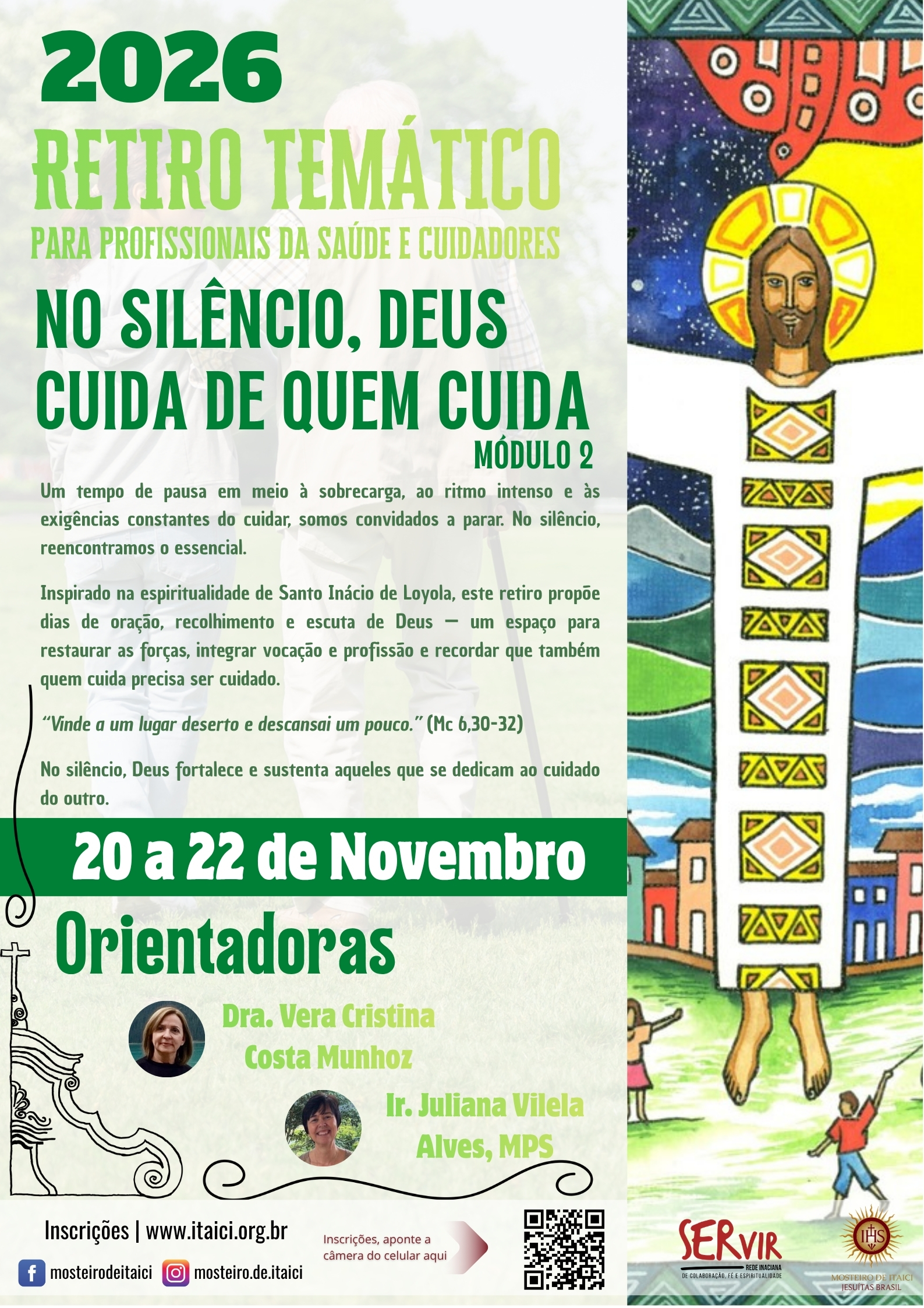 Retiro Temático: Profissionais da Saúde e Cuidadores: “No silêncio Deus cuida de quem cuida” - Ir. Juliana Alves Vilela, MPS e Dra. Vera Cristina Costa Munhoz - De 20 a 22/11/2026